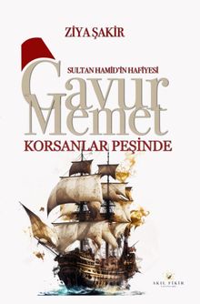 Gavur Memet Korsanlar Peşinde - Ziya Şakir PDF İndir