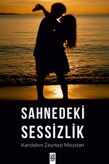 Sahnedeki Sessizlik - Kardelen Zeynep Meydan PDF İndir