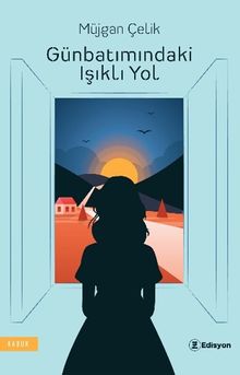Günbatımındaki Işıklı Yol - Müjgan Çelik