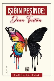 Işığın Peşinde: Dean Tristan - Halil İbrahim Ertek PDF İndir