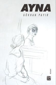 Ayna - Gökhan Payır
