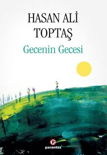 Gecenin Gecesi - Hasan Ali Toptaş