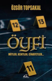 Öyfi - Mitler, Kentler, Cinayetler… - Özgür Topsakal PDF İndir