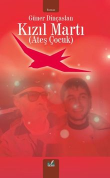 Kızıl Martı  Ateş Çocuk - Güner Dinçaslan