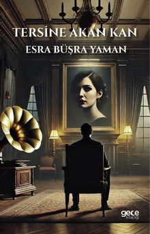 Tersine Akan Kan - Esra Büşra Yaman PDF İndir
