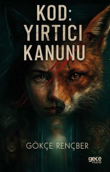 Kod: Yırtıcı Kanunu - Gökçe Rençber PDF İndir