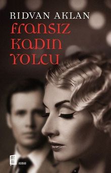 Fransız Kadın Yolcu - Rıdvan Aklan PDF İndir