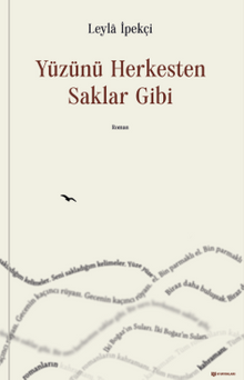 Yüzünü Herkesten Saklar Gibi - Leyla İpekçi