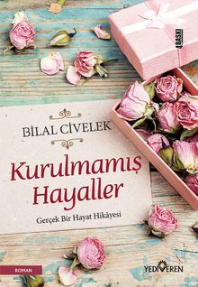 Kurulmamış Hayaller - Bilal Civelek PDF İndir