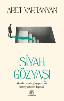 Siyah Gözyaşı - Aret Vartanyan PDF İndir