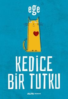 Kedice Bir Tutku - Ege PDF İndir