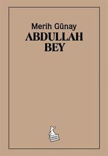 Abdullah Bey - Merih Günay PDF İndir