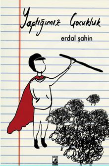 Yaptığımız Çocukluk - Erdal Şahin PDF İndir