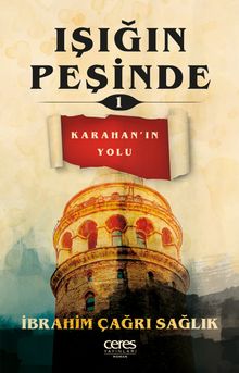 Işığın Peşinde 1 / Karahan'ın Yolu - İbrahim Çağrı Sağlık PDF İndir