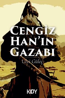 Cengiz Han'ın Gazabı - Ulvi Güleç PDF İndir