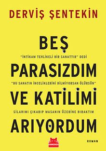 Beş Parasızdım ve Katilimi Arıyordum - Derviş Şentekin PDF İndir