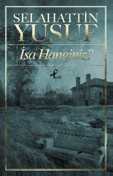 İsa Hanginiz ? - Selahattin Yusuf PDF İndir