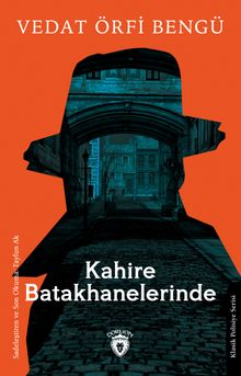 Kahire Batakhanelerinde - Vedat Örfi Bengü PDF İndir