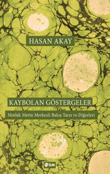 Kaybolan Göstergeler - Prof. Dr. Hasan Akay PDF İndir