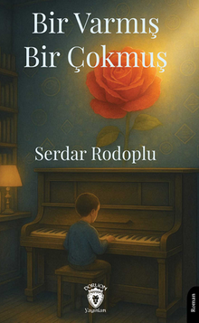 Bir Varmış Bir Çokmuş - Serdar  Rodoplu