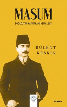 Masum  Boğazlıyan Kaymakamı Kemal Bey - Bülent Keskin PDF İndir