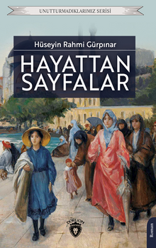 Hayattan Sayfalar - Hüseyin Rahmi Gürpınar PDF İndir