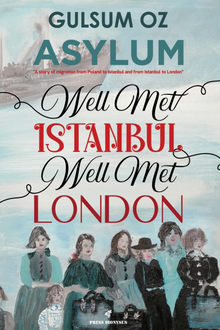 Asylum  Well Met Istanbul, Well Met London - Gülsüm Öz PDF İndir