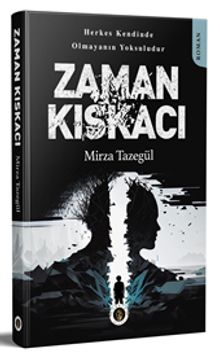 Zaman Kıskacı - Mirza Tazegül