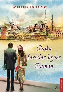 Başka Şarkılar Söyler Zaman - Meltem Trubody PDF İndir