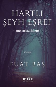 Hartlı Şeyh Eşref  Mezarsız Adem - Fuat Baş