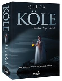 Köle  Modern Çağ Masalı - Işılca PDF İndir