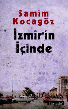 İzmir'in İçinde - Samim Kocagöz PDF İndir
