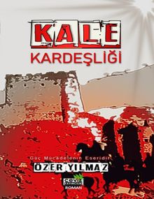 Kale Kardeşliği - Özer Yılmaz PDF İndir