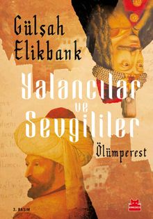 Yalancılar ve Sevgililer - Gülşah Elikbank PDF İndir