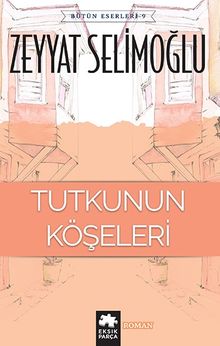 Tutkunun Köşeleri - Zeyyat Selimoğlu PDF İndir