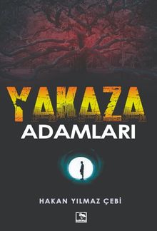 Yakaza Adamlar - Hakan Yılmaz Çebi PDF İndir