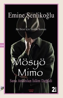 Mösyö Mimo Sana anlatılan İslam değildi - Emine Şenlikoğlu PDF İndir
