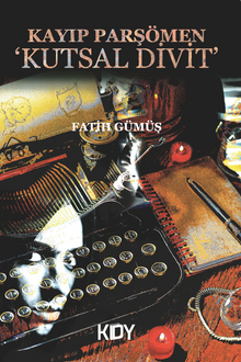 Kayıp Parşömen 'Kutsal Divit' - Fatih Gümüş PDF İndir
