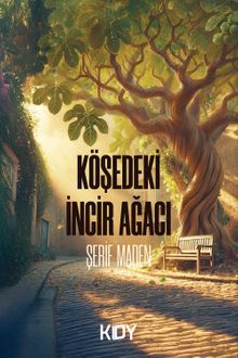 Köşedeki İncir Ağacı - Şerif Maden PDF İndir