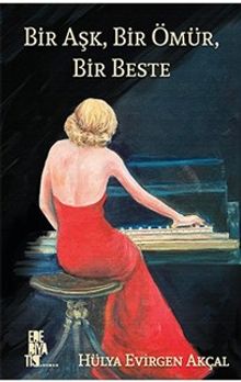 Bir Aşk, Bir Ömür, Bir Beste - Hülya Evirgen Akçal PDF İndir
