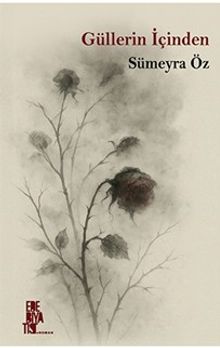 Güllerin İçinden - Sümeyra Öz PDF İndir
