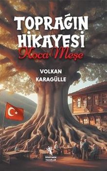 Toprağın Hikayesi Koca Meşe - Volkan Karagülle PDF İndir