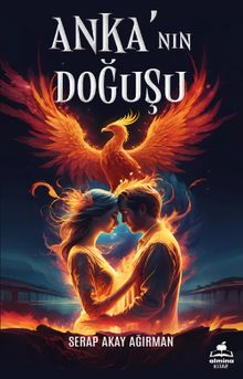 Anka'nın Doğuşu - Serap Akay Ağırman PDF İndir