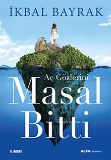 Aç Gözlerini Masal Bitti - İkbal Bayrak PDF İndir