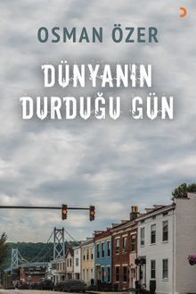 Dünyanın Durduğu Gün - Osman Özer PDF İndir