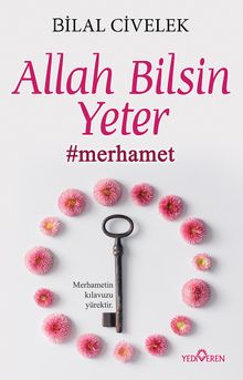 Allah Bilsin Yeter - Bilal Civelek PDF İndir