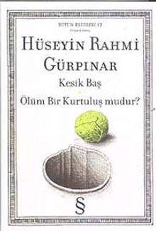 Kesik Baş  Ölüm Bir Kurtuluş mudur? - Hüseyin Rahmi Gürpınar PDF İndir