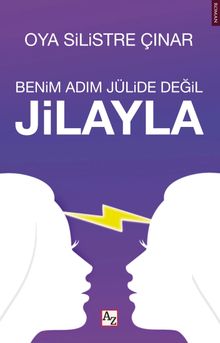 Benim Adım Jülide Değil Jilayla - Oya Silistre Çınar PDF İndir