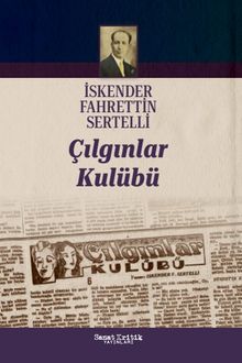 Çılgınlar Kulübü - İskender Fahrettin Sertelli PDF İndir