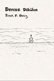 Denize Dökülen - Pınar F. Deniz PDF İndir